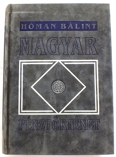 Magyar pénztörténet - magyar,